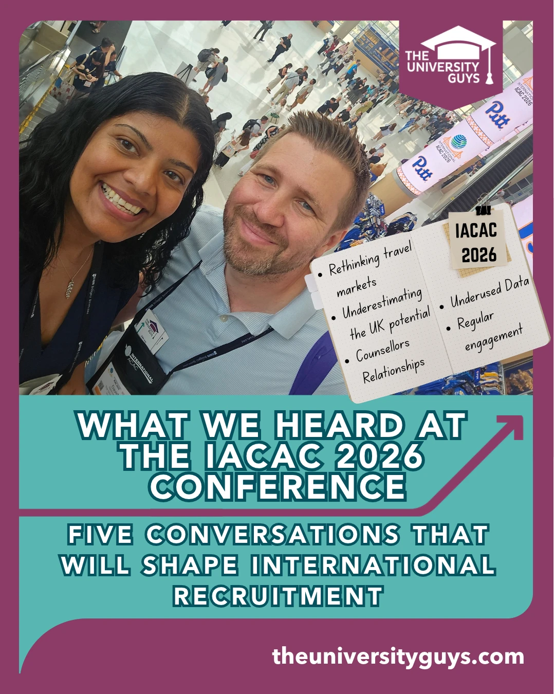 WHAT WE HEARD AT IACAC PITTSBURGH: FIVE CONVERSATIONS THAT WILL SHAPE INTERNATIONAL RECRUITMENT